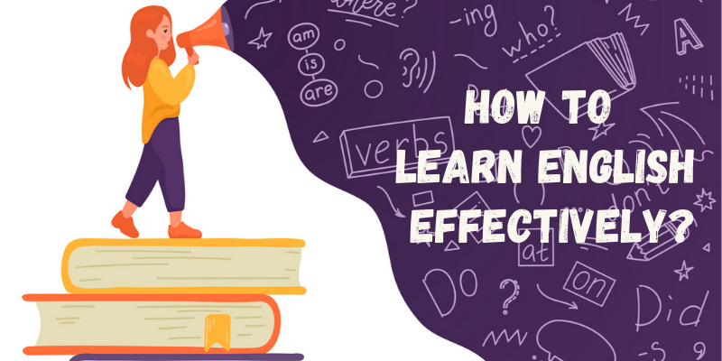 How To Learn English Effectively?
