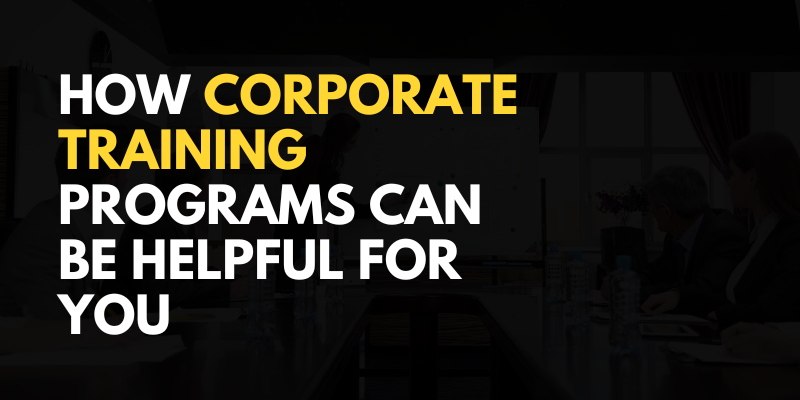 How Corporate Training Programs Can be Helpful For You